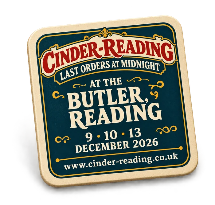 Square beer mat: Cinder-Reading, Last Orders at Midnight, at The Butler, Reading, 9, 10 and 13 December 2026, www.cinder-reading.co.uk