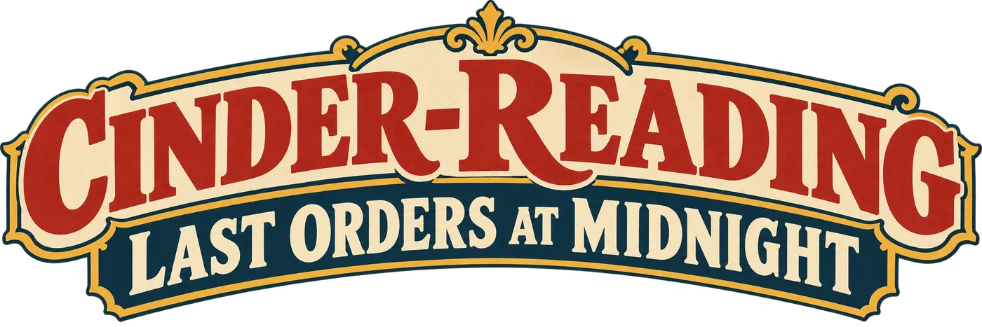 Cinder-Reading: Last Orders at Midnight